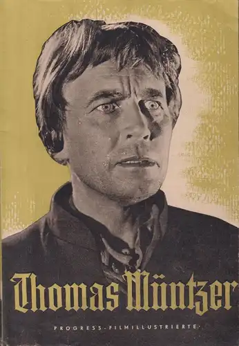 Filmprospekt: Thomas Müntzer, Wolf, Friedrich, 1956, Progress-Filmillustrierte