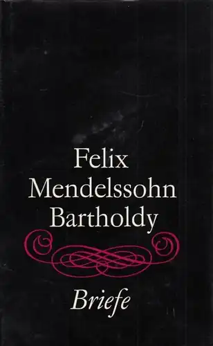 Buch: Briefe aus Leipziger Archiven, Mendelssohn Bartholdy, Felix. 1972