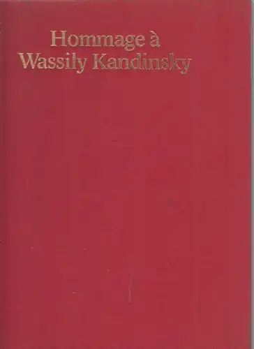 Buch: Hommage a Wassily Kandinsky, Delmont, Angela (Red.), 1976, Ebeling Verlag