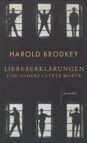 Buch: Liebeserklärungen und andere letzte Worte, Brodkey, Harold. 2001, Essays