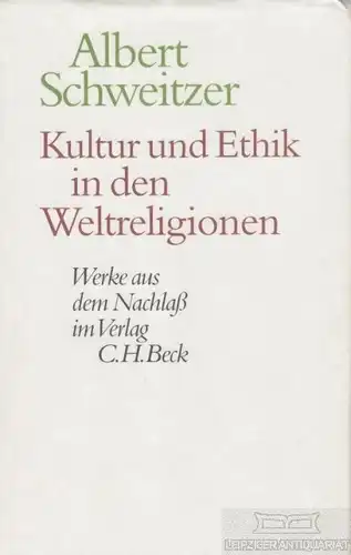 Buch: Kultur und Ethik in den Weltreligionen, Schweitzer, Albert. 2001