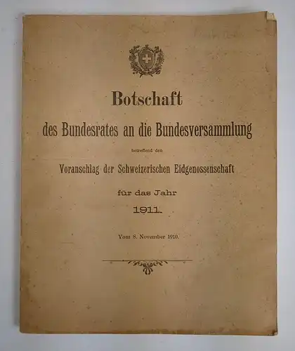 Buch: Botschaft des Bundesrates an die Bundesversammlung vom 8. November 1910