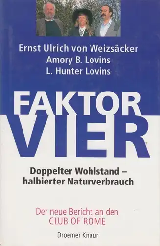 Buch: Faktor vier, Weizsäcker, Ernst Ulric vo / Lovins, A. B. und L. H. 1995