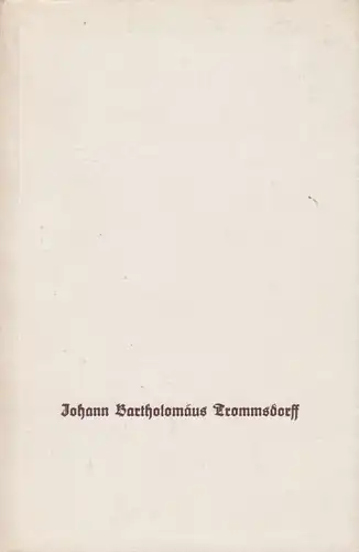 Buch: Erinnerungsausgabe Johann Bartholomäus Trommsdorff, Strobel, Walter. 1973