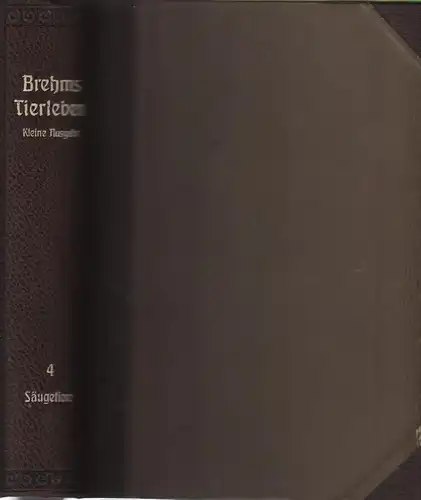 Buch: Brehms Tierleben. 4. Band: Die Säugetiere, Brehm, Alfred, 1918