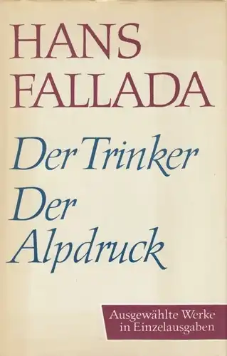 Buch: Der Trinker. Der Alpdruck, Fallada, Hans. 2 in 1 Bände, Ausgewählte Werke