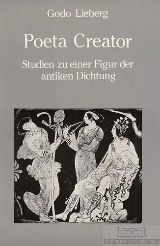 Buch: Poeta Creator, Lieberg, Godo. 1982, Verlag J. C. Gieben, gebraucht, gut