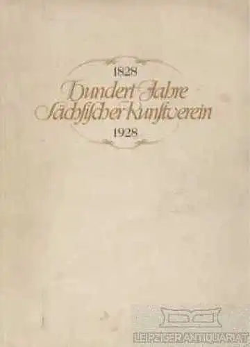 Buch: Hundert Jahre Sächsischer Kunstverein. Jubiläums- Festschrift, Haenel