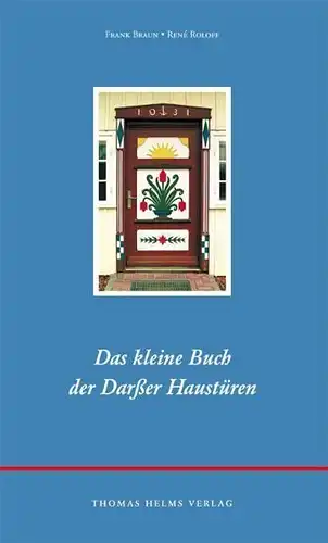 Buch: Das kleine Buch der Darßer Haustüren, Braun, Frank, 2000, Thomas Helms