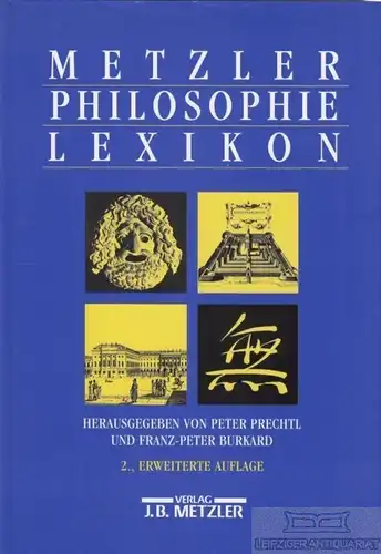 Buch: Metzler Philosophie Lexikon, Prechtl, Peter / Burkard, Franz-Peter. 1999