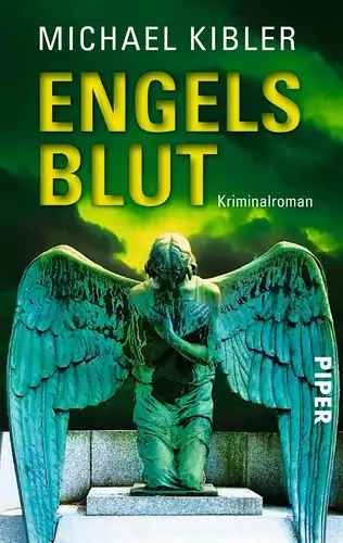 Buch: Engelsblut, Kibler, Michael, 2014, Piper, Kriminalroman, gebraucht