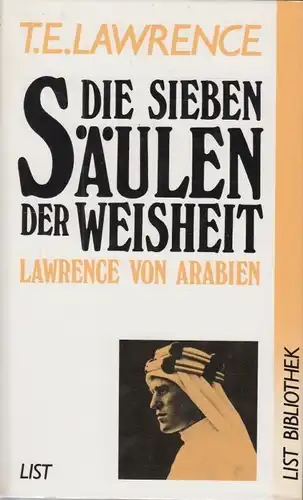 Buch: Die sieben Säulen der Weisheit, Lawrence, T. E. List Bibliothek, 1991