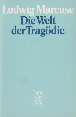 Buch: Die Welt der Tragödie, Marcuse, Ludwig, 1985, Fischer Taschenbuch Verlag