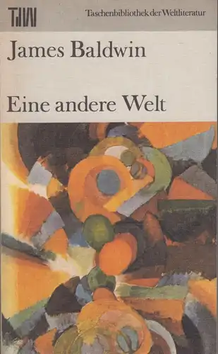 Buch: Eine andere Welt, Baldwin, James. Taschenbibliothek der Weltliterat 149688