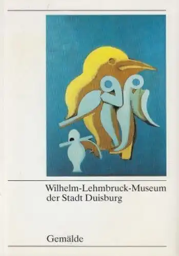 Buch: Wilhelm-Lehmbruck-Museum der Stadt Duisburg. Brockhaus, Christoph, 1989