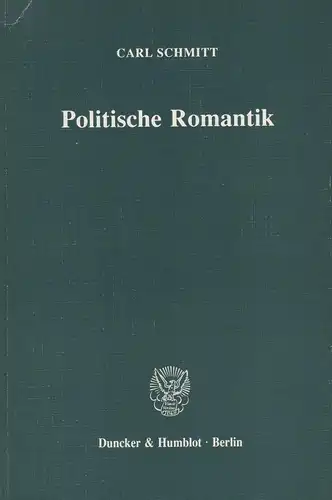 Buch: Politische Romantik, Schmitt, Carl, 1991, Duncker & Humblot, gebraucht gut