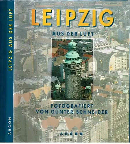 Buch: Leipzig aus der Luft, Weinkauf, Schneider, 1994, Argon Verlag