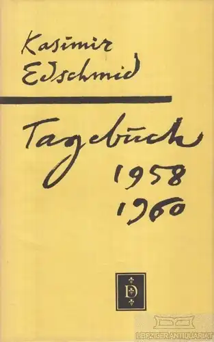 Buch: Tagebuch 1958-1960, Edschmid, Kasimir. 1960, Verlag Kurt Desch