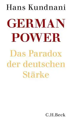 Buch: German Power, Kundnani, Hans, 2016, Verlag C.H.Beck, gebraucht, sehr gut