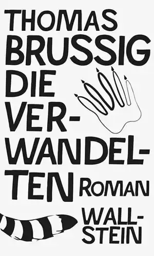 Buch: Die Verwandelten, Roman. Brussig, Thomas, 2020, Wallstein Verlag