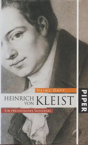 Buch: Heinrich von Kleist, Ohff, Heinz, 2004, Piper, Ein preussisches Schicksal