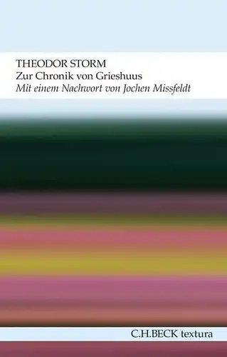 Buch: Zur Chronik von Grieshuus, Storm, Theodor, 2013, C. H. Beck Verlag