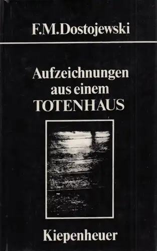 Buch: Aufzeichnungen aus einem Totenhaus, Dostojewski, F. M. 1980, Roman