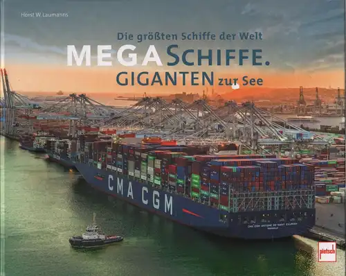 Buch: Megaschiffe. Giganten zur See, Laumanns, Horst W., 2019, sehr gut