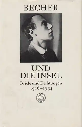 Buch: Becher und die Insel, Briefe und Dichtung. Becher, Johannes R. 1981, Insel