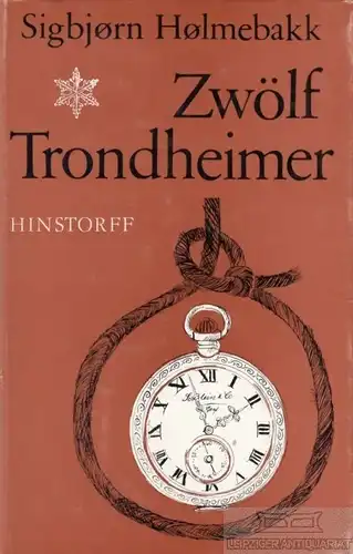 Buch: Zwölf Trondheimer, Holmebaak, Sigbjorn. 1976, Hinstroff Verlag