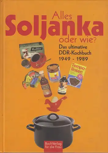 Buch: Alles Soljanka - oder wie. Scheffler, Ute, 2004, Buchverlag für die Frau