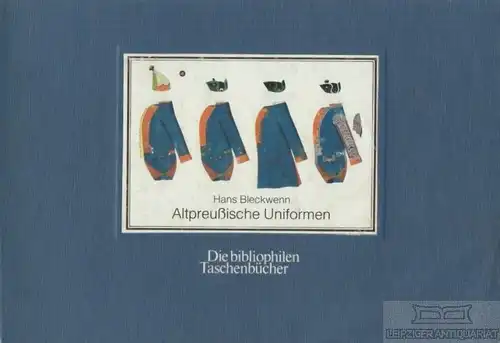 Buch: Altpreußische Uniformen, Bleckwenn, Hans. Die bibliophilen Taschenbücher