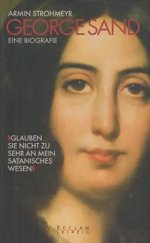 Buch: George Sand. Eine Biographie, Strohmeyr, Armin. 2004, Reclam Verlag