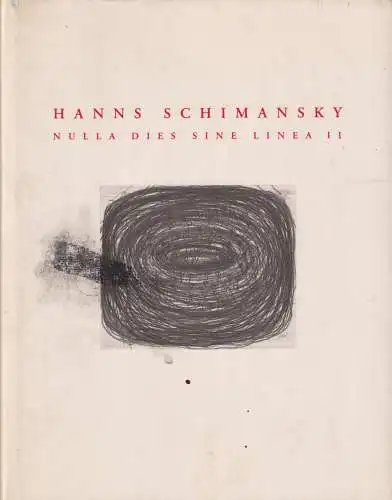 Buch: Hanns Schimansky, Nulla dies sine linea II, Sprengel Museum, gebraucht gut