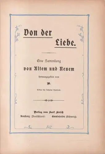 Buch: Von der Liebe, Eine Sammlung von Altem und Neuem hrsg. von M., Hirsch Vlg.