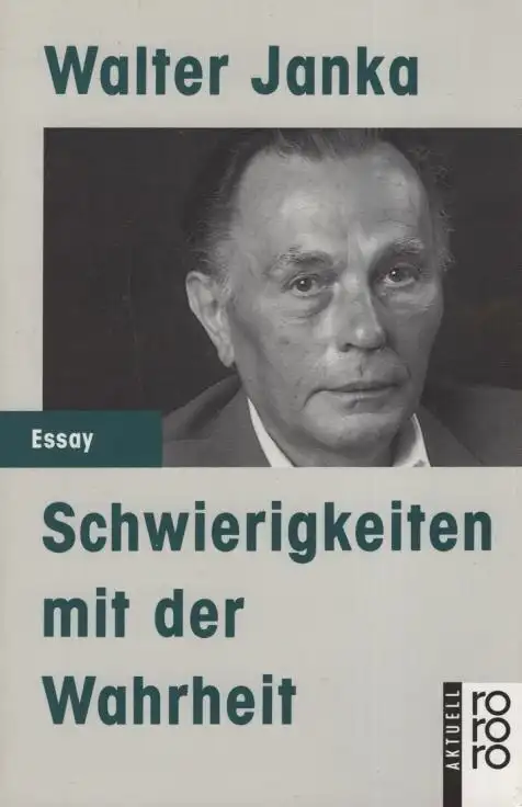 Buch: Schwierigkeiten mit der Wahrheit, Janka, Walter. Rororo aktuell Essay