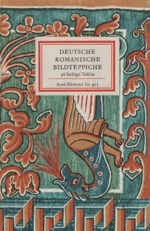 Insel-Bücherei 915: Deutsche Romanische Bildteppiche...Nickel, H. L.,1976, Insel