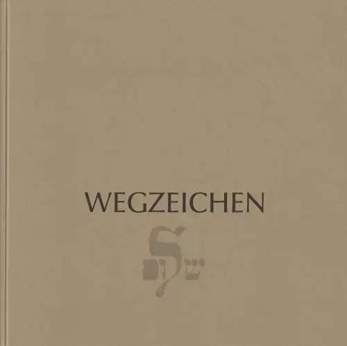 Buch: Wegzeichen, 1997,  Deutsch-Israelische Gesellschaft, Ausstellung