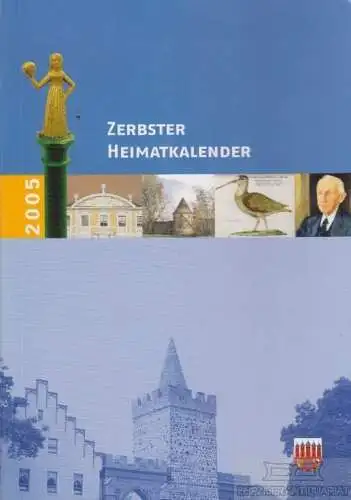 Buch: Zerbster Heimatkalender 2005, Griesbach, Agnes-Almuth. 2005