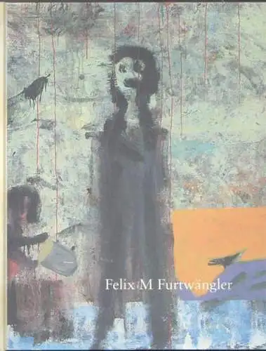 Buch: Felix Martin Furtwängler, Lang, Lothar / Fichtner, Gerhard. 2012
