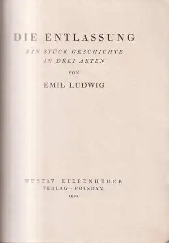 Buch: Die Entlassung, Ludwig, Emil. 1922, Gustav Kiepenheuer Verlag