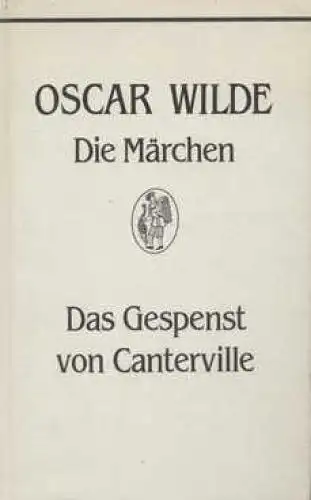 Buch: Die Märchen. Das Gespenst von Canterville, Wilde, Oscar. Die Bücherkiepe