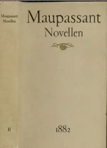 Buch: Novellen 1882, Maupassant, Guy de. 1983, Aufbau Verlag, Band II