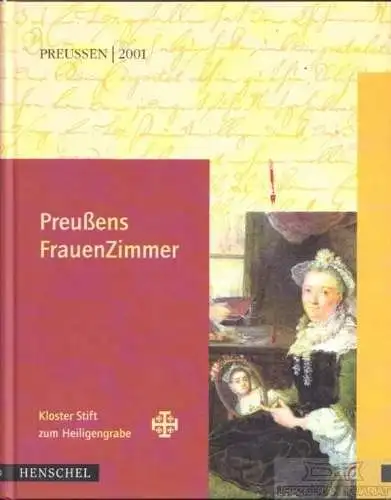 Buch: Preußens FrauenZimmer, Röper, Ursula / Oelker, Simone u.a. 2001