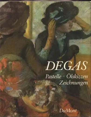 Buch: Edgar Degas, Adriani, Götz. 1984, DuMont Buchverlag, gebraucht, gut