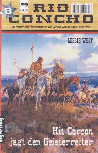 Rio Chonchos 8: Kit Carson jagt den Geisterreiter. West, Leslie, 2003, mg Verlag