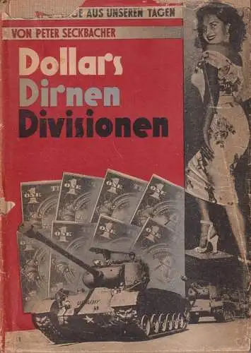 Buch: Dollars. Dirnen. Divisionen, Seckbacher, Peter. 1955, Kongress-Verlag