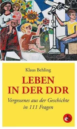 Buch: Leben in der DDR, Behling, Klaus, 2017, edition berolina