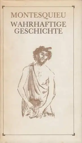 Buch: Wahrhaftige Geschichte, Montesquieu. 1986, Aufbau Verlag, gebraucht, gut