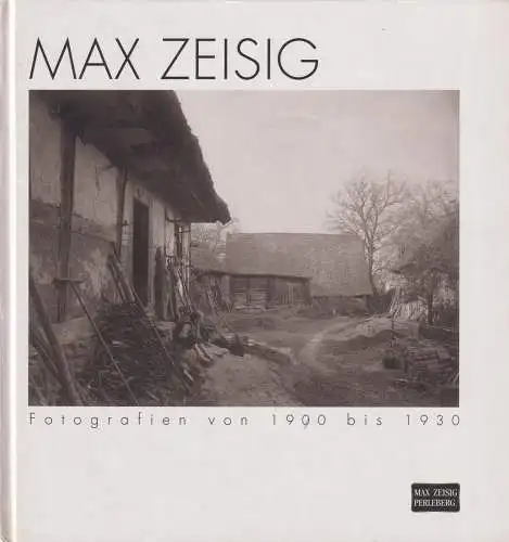 Buch: Max Zeisig, Fotografien von 1900 bis 1930, 1993, gebraucht, sehr gut